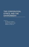 The Corporation, Ethics, and the Environment