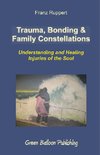 Trauma, Bonding & Family Constellations