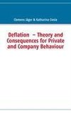 Deflation  - Theory and Consequences for Private and Company Behaviour