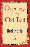 Openings in the Old Trail