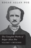 The Complete Works of Edgar Allan Poe - Volume 7 - Criticisms