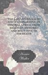 The Last Journals of David Livingstone, in Central Africa, from Eighteen Hundred and Sixty-Five to his Death - Continued by a Narrative of his Last Moments and Sufferings, Obtained from his Faithful Servants Chuma and Susi