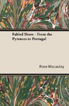 Fabled Shore - From the Pyrenees to Portugal