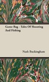 Game Bag - Tales Of Shooting And Fishing