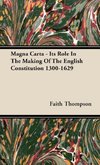 Magna Carta - Its Role in the Making of the English Constitution 1300-1629