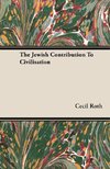 The Jewish Contribution To Civilisation