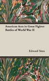 American Aces in Great Fighter Battles of World War II