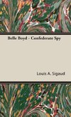 Belle Boyd - Confederate Spy