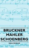 Bruckner - Mahler - Schoenberg