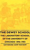 The Dewey School - The Laboratory School of the University of Chicago 1896-1903