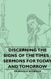 Discerning the Signs of the Times - Sermons for Today and Tomorrow