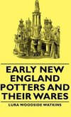 Early New England Potters and Their Wares