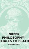 Greek Philosophy - Thales to Plato