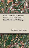 Head And Hand In Ancient Greece - Four Studies In The Social Relations Of Thought