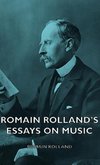 Romain Rolland's Essays on Music