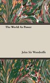 The World As Power