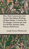 Dies, Their Construction And Use For The Modern Working Of Sheet Metals