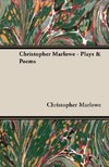 Christopher Marlowe - Plays & Poems