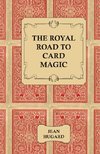 The Royal Road to Card Magic