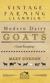 Modern Dairy Goats - Goat Keeping