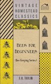 Bees for Beginners (Bee Keeping Series)