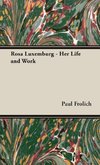 Rosa Luxemburg - Her Life and Work