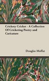 Crickety Cricket - A Collection Of Cricketing Poetry and Caricature