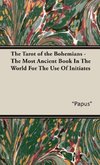 The Tarot of the Bohemians - The Most Ancient Book In The World For The Use Of Initiates