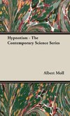 Hypnotism - The Contemporary Science Series