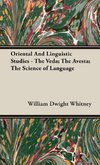 Oriental And Linguistic Studies - The Veda; The Avesta; The Science of Language