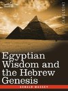 Massey, G: Egyptian Wisdom and the Hebrew Genesis