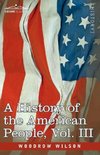 A History of the American People - In Five Volumes, Vol. III