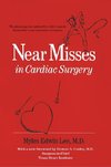 NEAR MISSES IN CARDIAC SURGERY