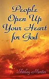 People Open Up Your Heart for God