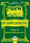 Die Dampflokomotive