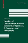 Families of Conformally Covariant Differential Operators, Q-Curvature and Holography