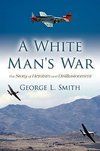 A White Man's War