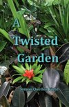 A Twisted Garden