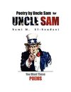 Poetry by Uncle Sam  for  Uncle Sam