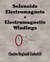 Solenoids, Electromagnets and Electromagnetic Windings