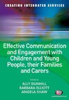 Effective Communication and Engagement with Children and Young People, their Families and Carers