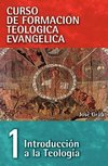 Curso de Formacion Teologica Evangelica, Tomo 1