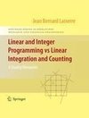 Linear and Integer Programming vs Linear Integration and Counting