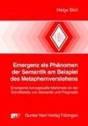 Emergenz als Phänomen der Semantik am Besipiel des Metaphernverstehens