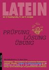 Latein als 2. Fremdsprache. Prüfung - Lösung - Übung