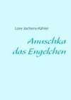 Anuschka, das Engelchen