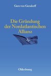 Die Gründung der Nordatlantischen Allianz