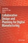 Collaborative Design and Planning for Digital Manufacturing