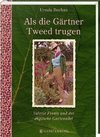 Als die Gärtner Tweed trugen