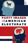 Brewer, M: Party Images in the American Electorate